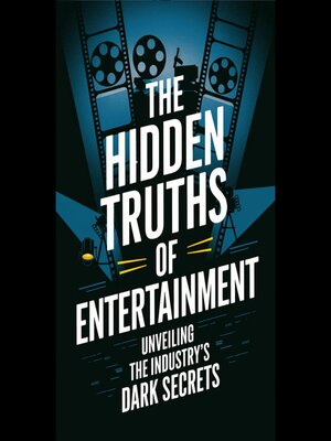 cover image of The Hidden Truths of Entertainment